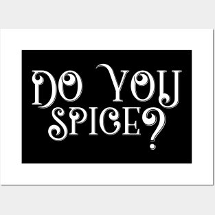 Do You Spice? Posters and Art